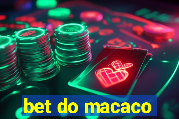 bet do macaco